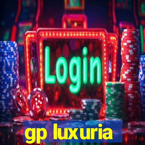 gp luxuria